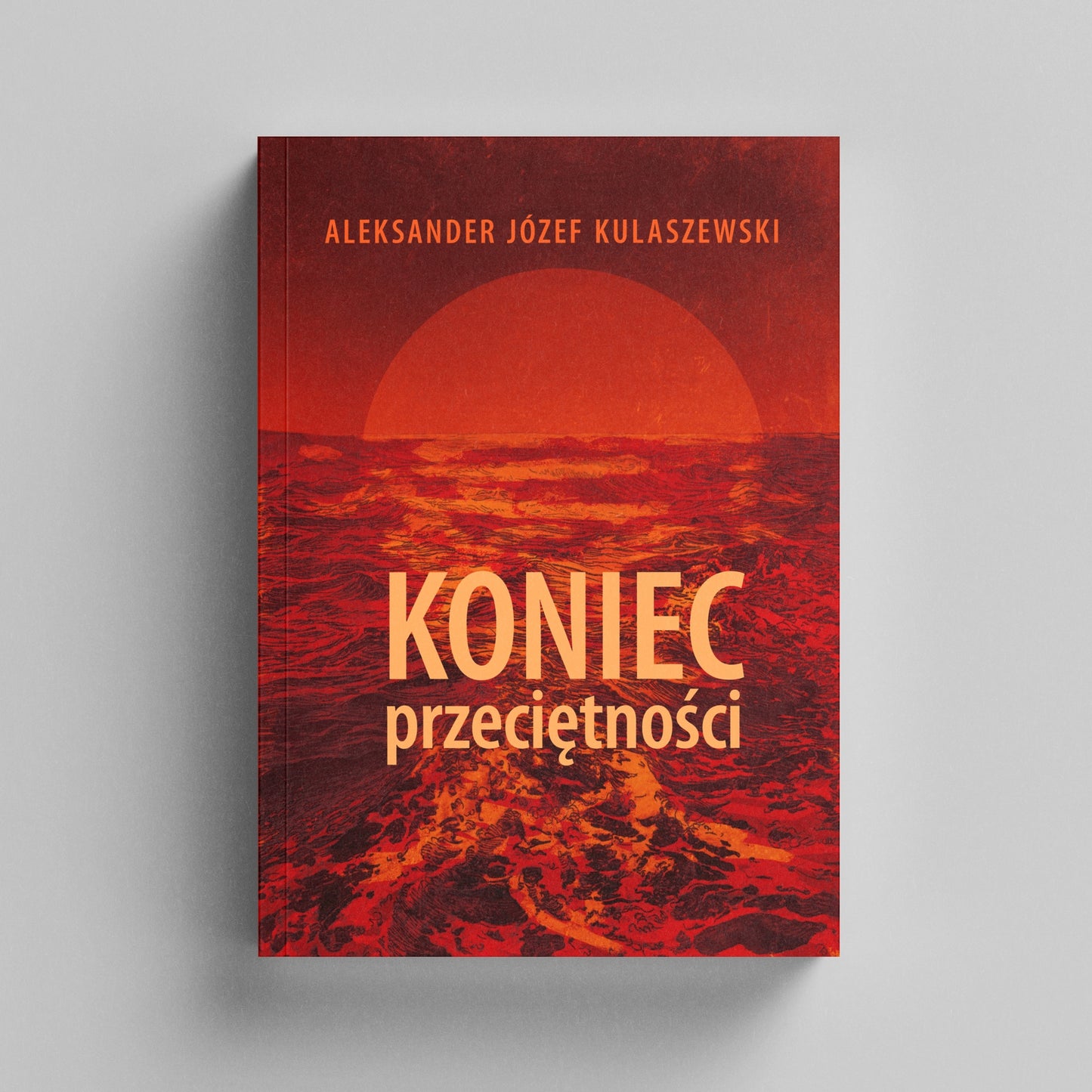 Koniec Przeciętności Tom 1